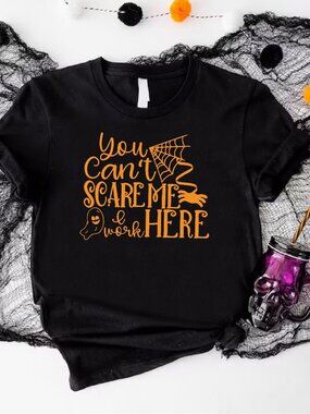 Halloween Office Shirt, You Can't Scare Me I Work Here Shirt